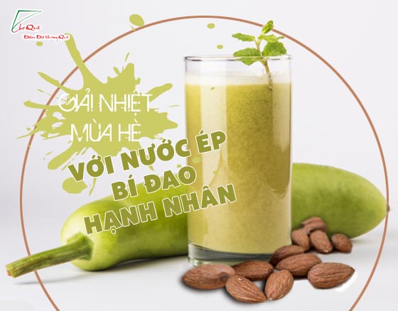 Giải nhiệt mùa hè với nước ép bí đao hạnh nhân